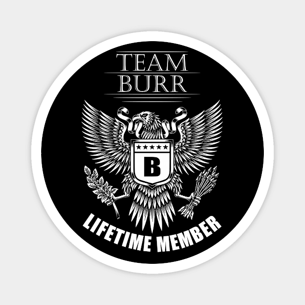 Burr Name Team Shirt Burr Lifetime Member Magnet by Luxury Olive Digital